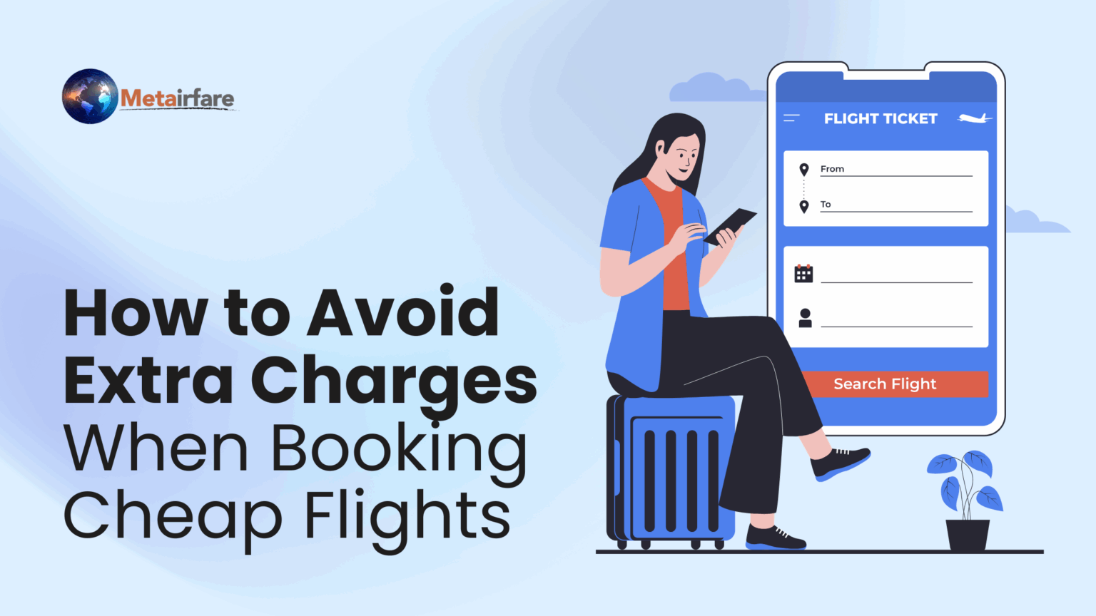 How to Avoid Extra Charges When Booking Cheap Flights