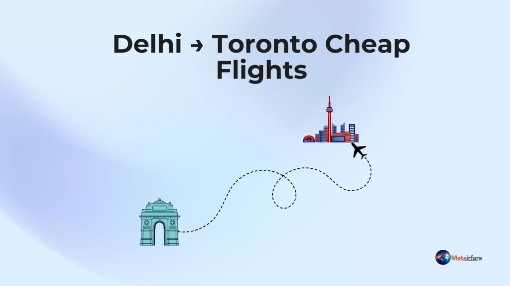 Delhi → Toronto Flight Deals