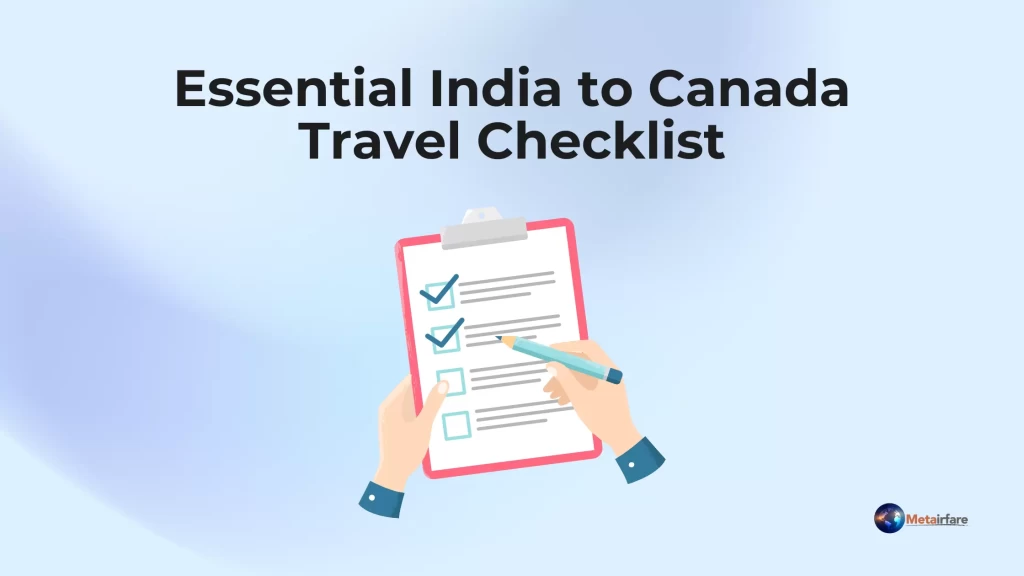 Essential India to Canada Travel Checklist