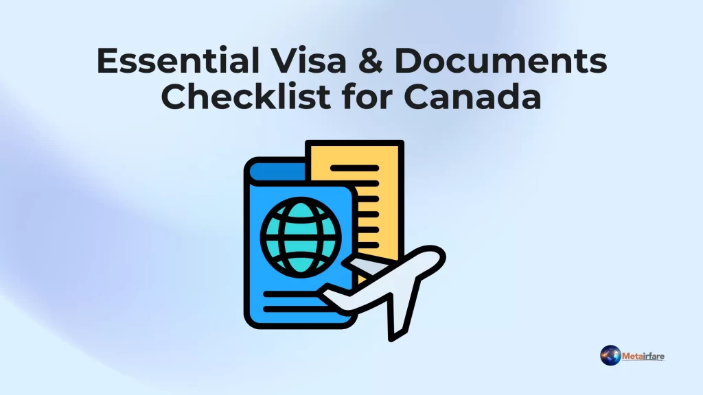 Essential Visa & Documents Checklist for Canada