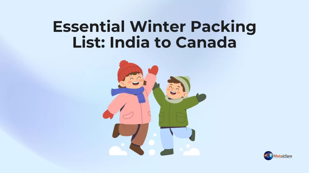 Essential Winter Packing List_ India to Canada