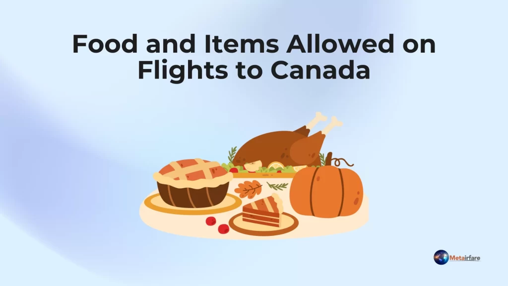 Food and Items Allowed on Flights to Canada