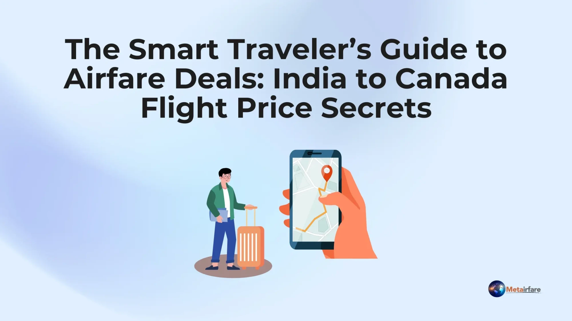 The Smart Traveler’s Guide to Airfare Deals: India to Canada Flight Price Secrets