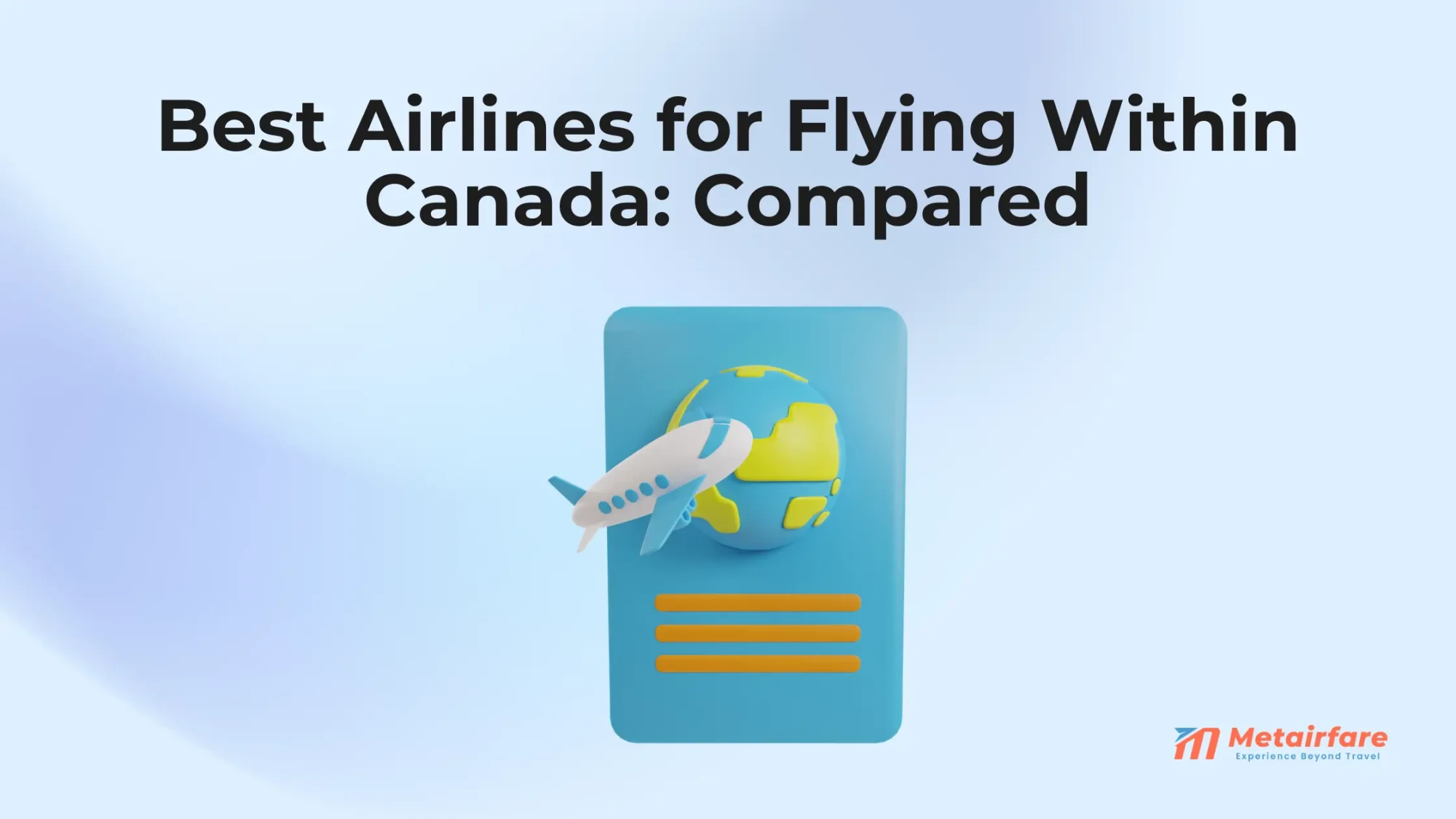 Best Airlines for Flying Within Canada: Compared