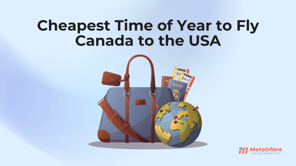 Cheapest Time of Year to Fly Canada to the USA